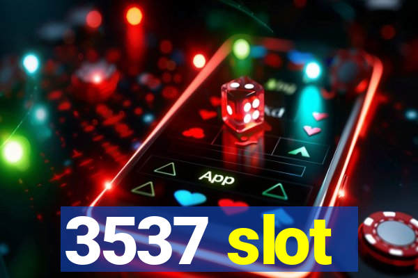 3537 slot