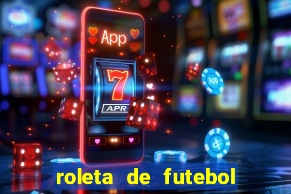 roleta de futebol roleta jogadores de futebol para