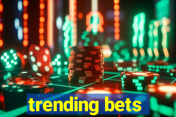 trending bets