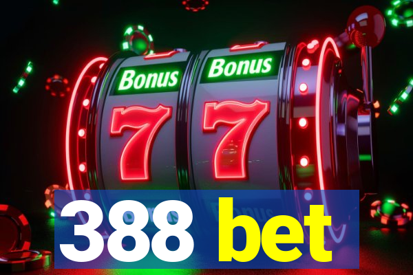 388 bet