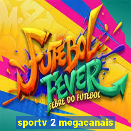 sportv 2 megacanais