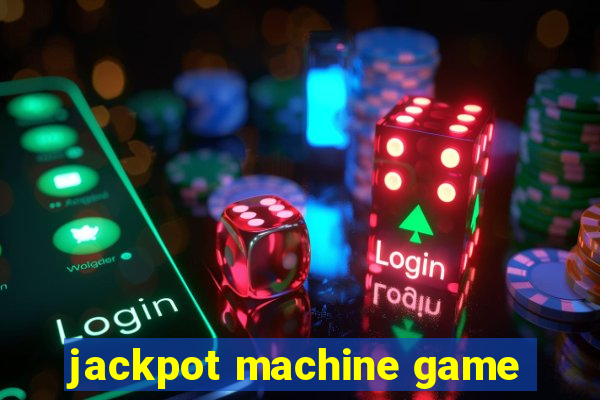 jackpot machine game