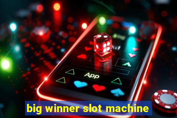 big winner slot machine