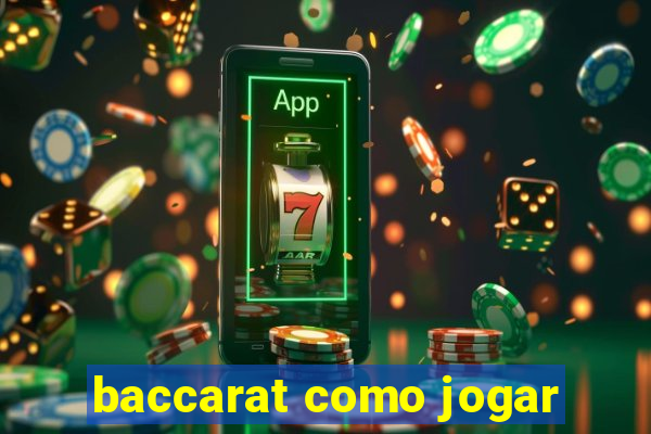 baccarat como jogar