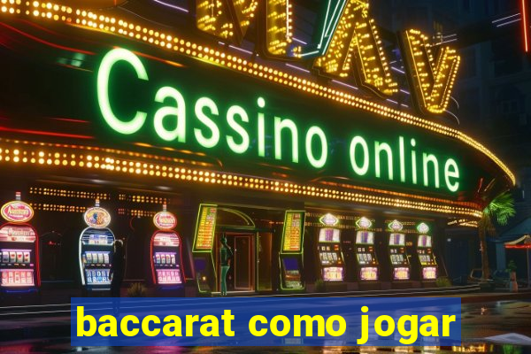 baccarat como jogar