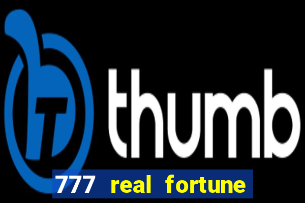 777 real fortune paga mesmo