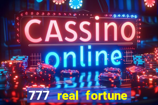 777 real fortune paga mesmo