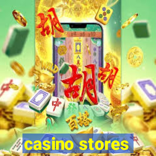 casino stores