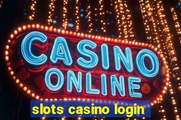 slots casino login