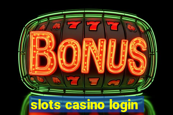 slots casino login