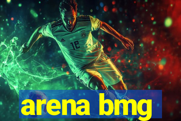 arena bmg