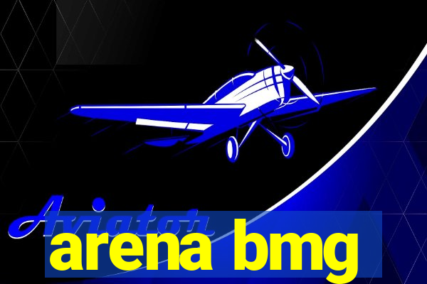 arena bmg