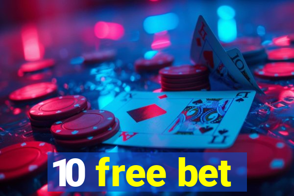 10 free bet