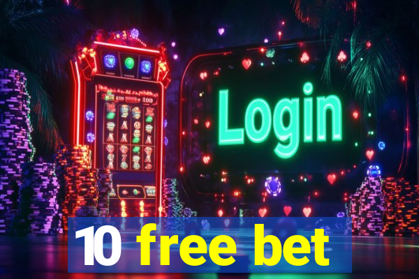 10 free bet