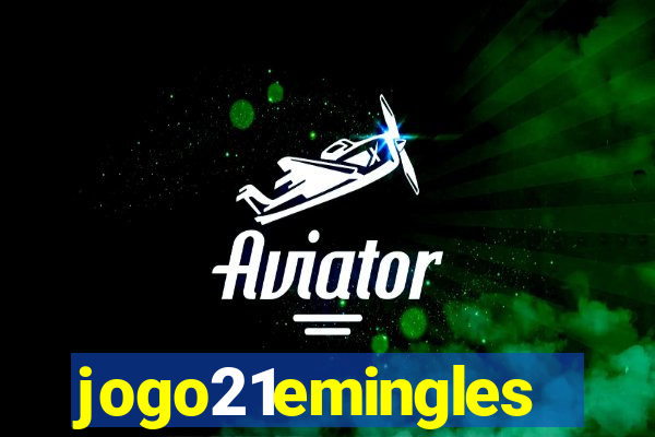 jogo21emingles