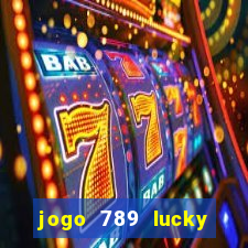 jogo 789 lucky paga mesmo