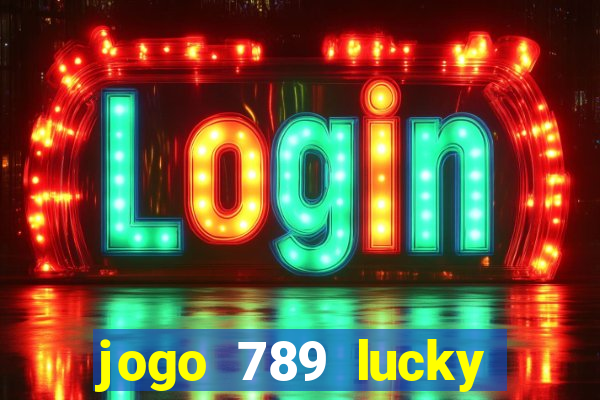 jogo 789 lucky paga mesmo