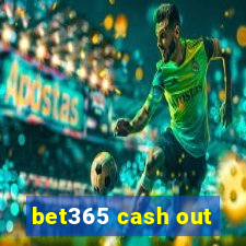 bet365 cash out