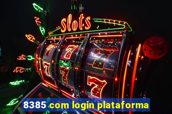 8385 com login plataforma