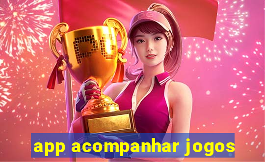 app acompanhar jogos