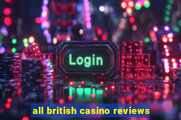 all british casino reviews