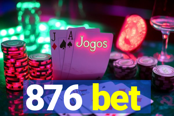 876 bet