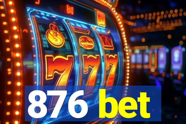 876 bet