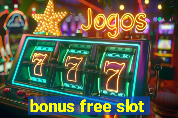 bonus free slot