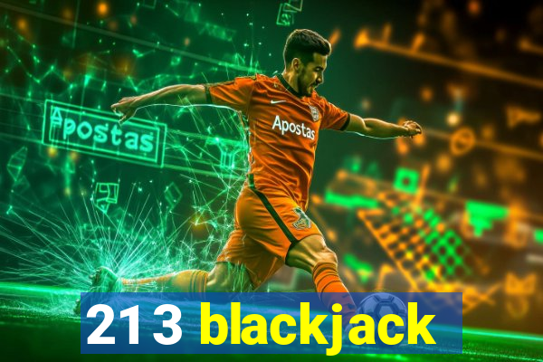 21 3 blackjack