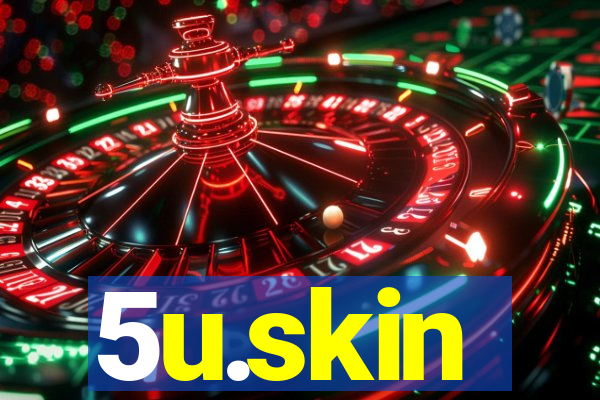 5u.skin