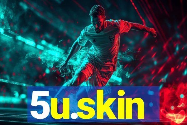 5u.skin