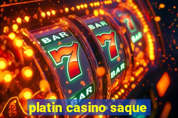 platin casino saque