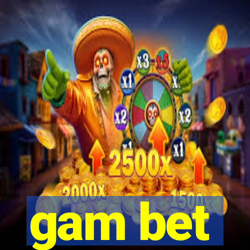 gam bet