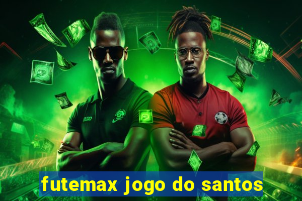 futemax jogo do santos