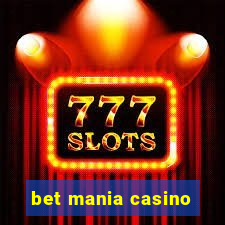 bet mania casino