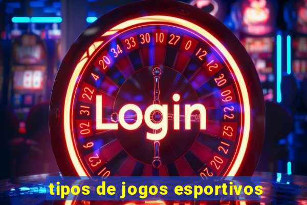 tipos de jogos esportivos