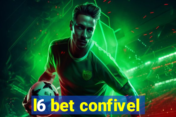 l6 bet confivel