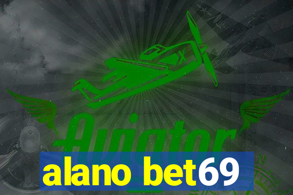 alano bet69