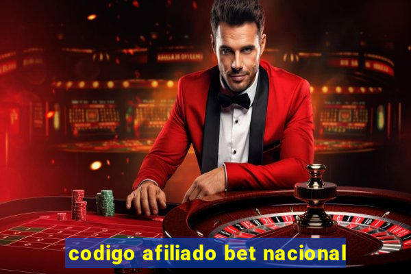 codigo afiliado bet nacional