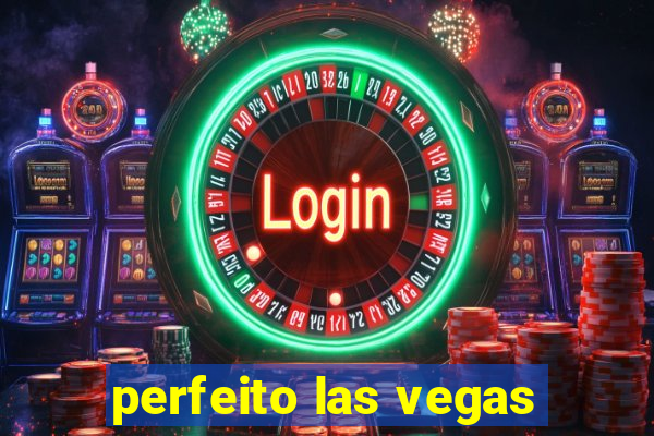 perfeito las vegas