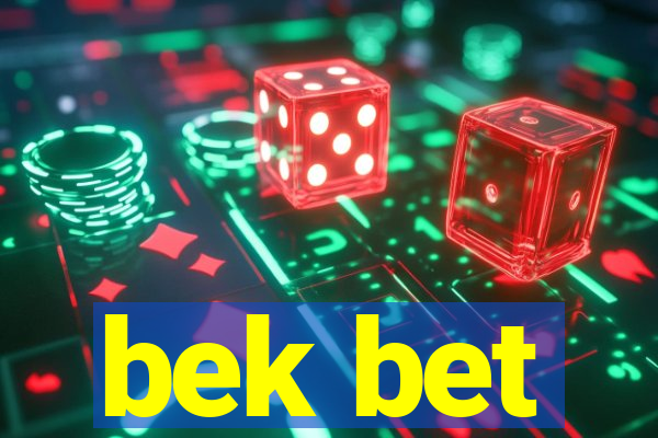 bek bet