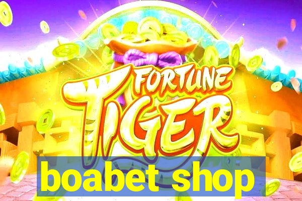 boabet shop