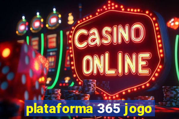 plataforma 365 jogo