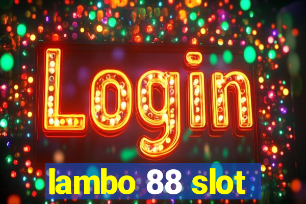 lambo 88 slot