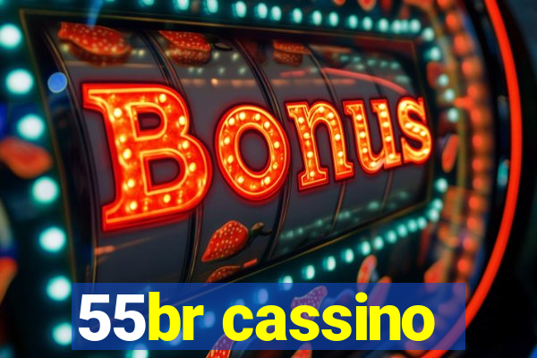 55br cassino