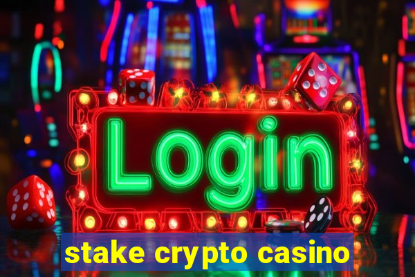 stake crypto casino