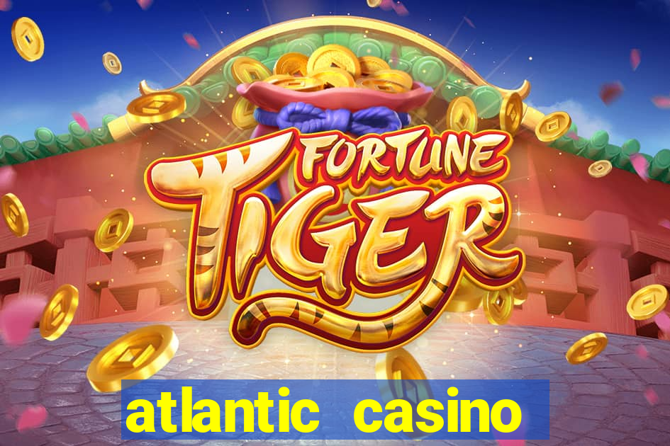 atlantic casino atlantic city nj