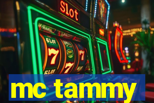 mc tammy