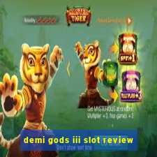 demi gods iii slot review