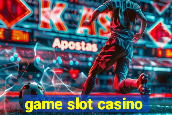 game slot casino